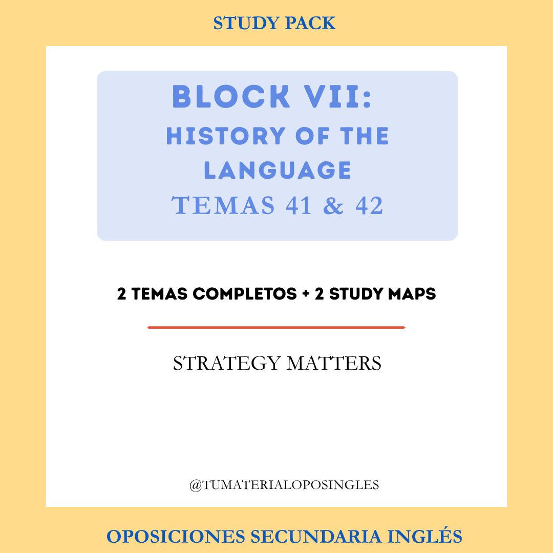 BLOQUE VII (HISTORY OF THE LANGUAGE): TEMAS 41 & 42