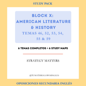 BLOQUE X (AMERICAN LITERATURE & HISTORY): TEMAS 46, 52, 53, 54, 55 & 59