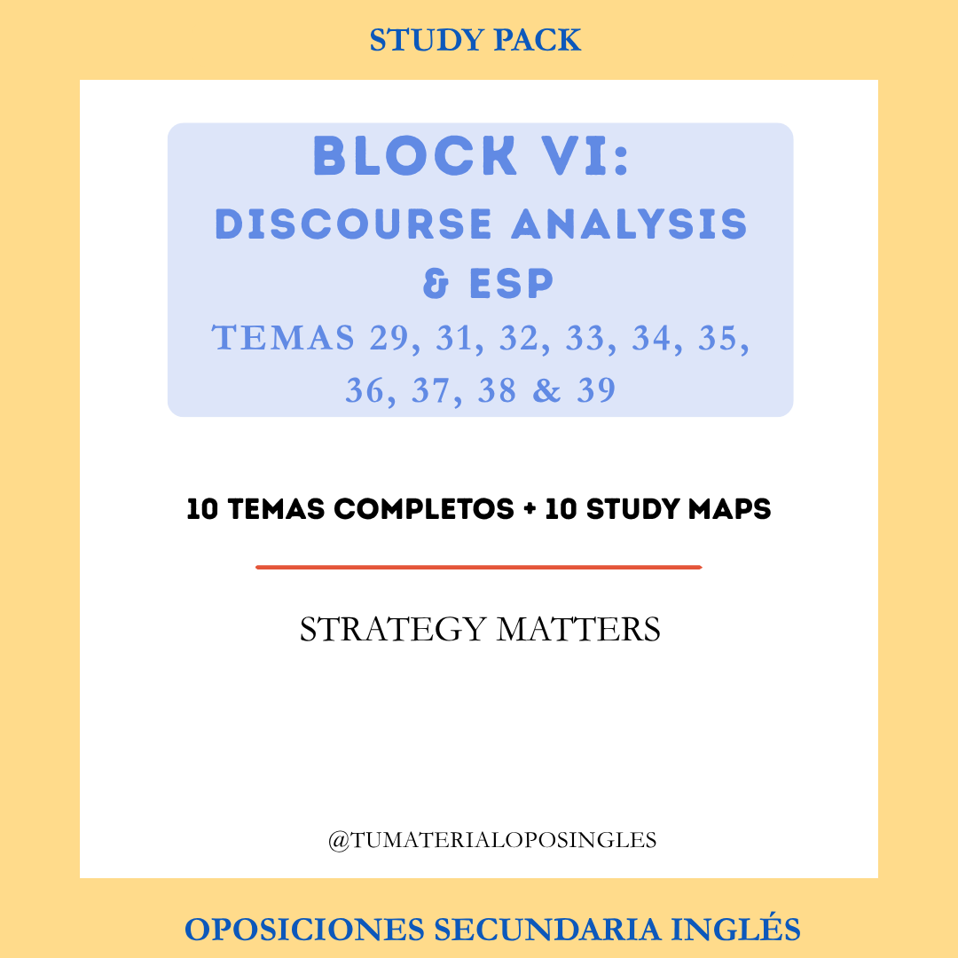 BLOQUE VI (DISCOURSE ANALYSIS & ESP): TEMAS 29, 31, 32, 33, 34, 35, 36, 37, 38 & 39