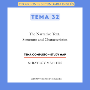Tema 32 - The Narrative Text.  Structure and Characteristics + Study Map