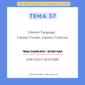 Tema 37 - Literary Language.  Literary Genres. Literary Criticism + Study Map